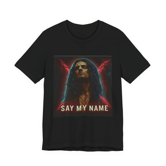 SAY MY NAME TEE